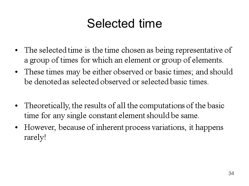 34 Selected time The selected time is the time chosen as being representative of